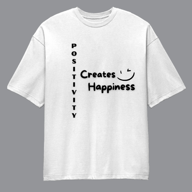 Positivity Creates Happiness Oversized T-Shirt