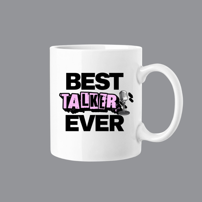 Best Talker Ever Mug