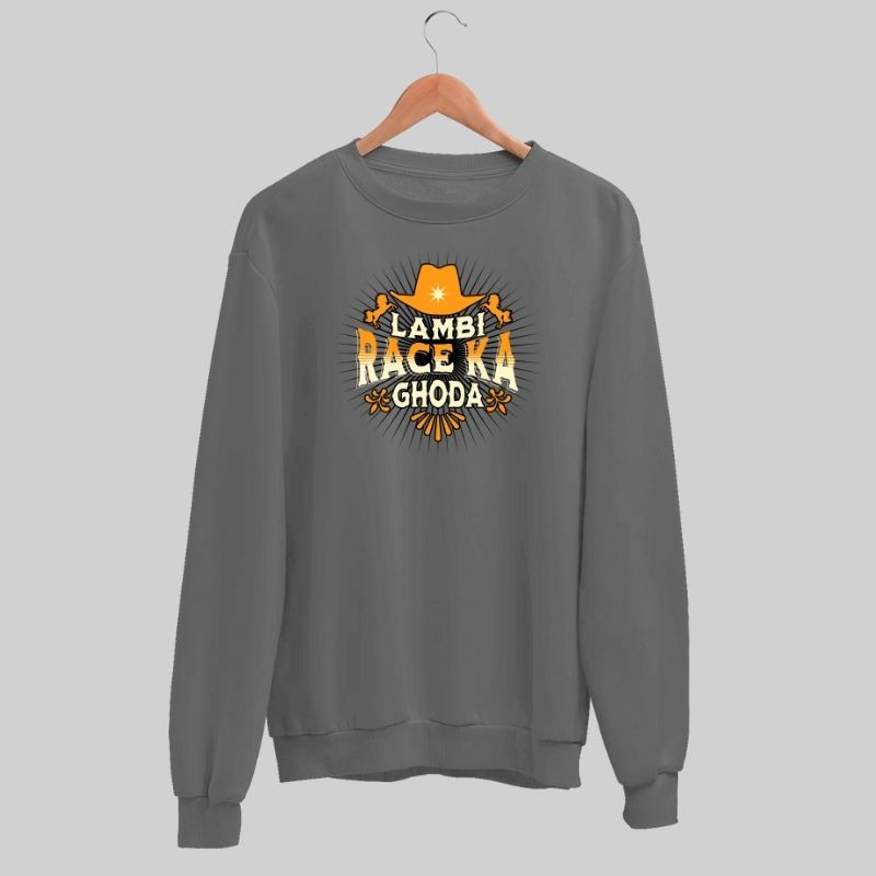 Lambi Race Ka Ghoda Sweatshirt