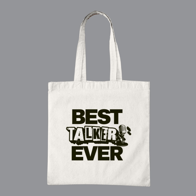 Best Talker Ever Tote Bag